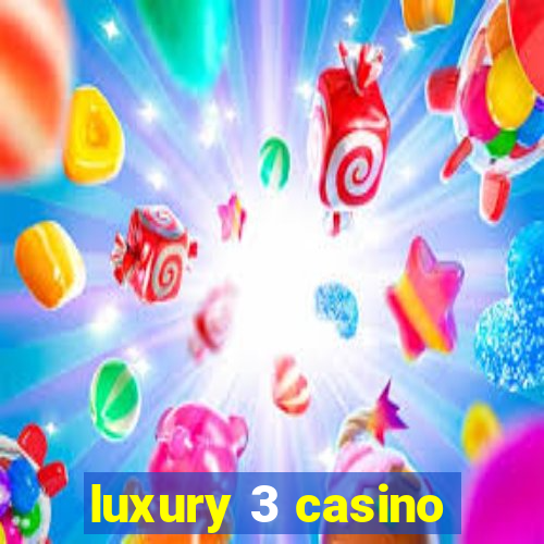 luxury 3 casino